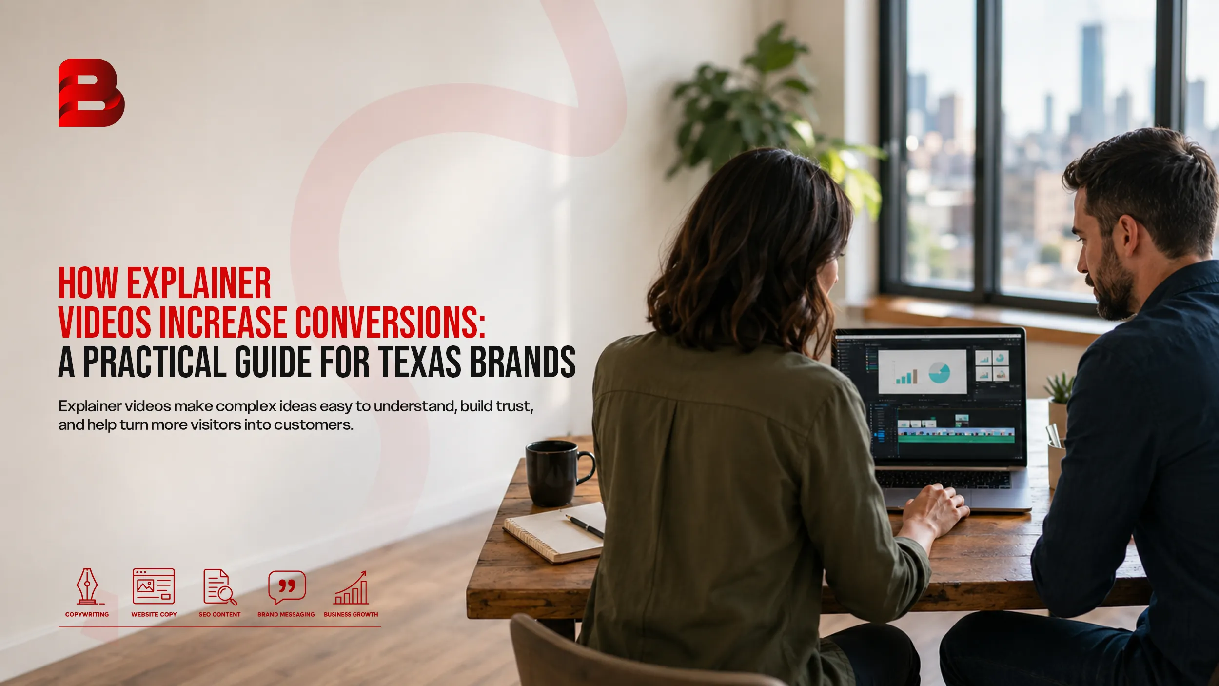 How Explainer Videos Increase Conversions: A Practical Guide for Texas Brands