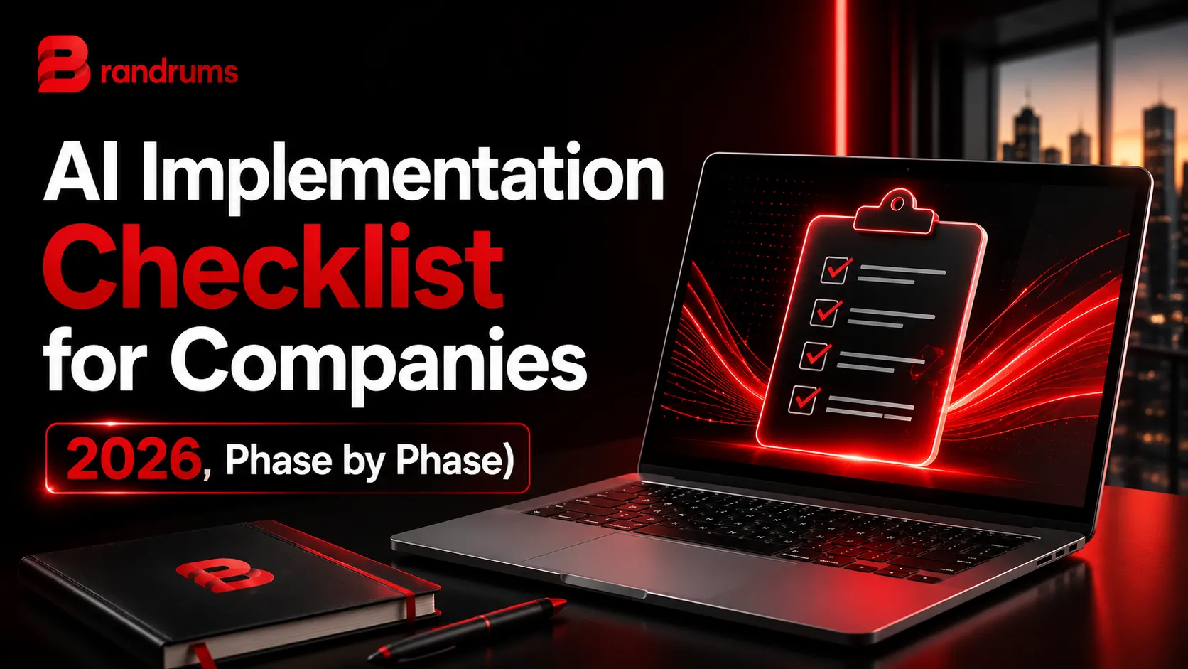 Read: AI Implementation Checklist for Companies 2026 AI Implementation Checklist for Companies 2026 — Brandrums